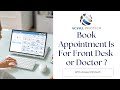 Book Appointment for Front Desk Or Doctor