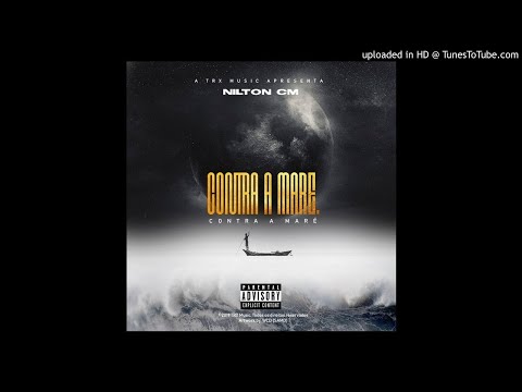 Nilton CM - Jogo (Ft. Shaddy & Kelson Most Wanted) (EP. Contra a Maré)