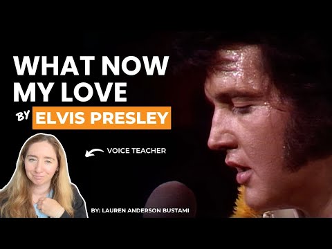 Voice Teacher Reacts to What Now My Love by Elvis Presley
