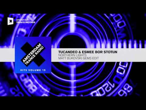 Tucandeo & Esmee Bor Stotijn - Northern Lights (Matt Bukovski Gems Edit) FULL