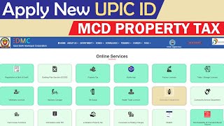How to Create UPIC ID Online | Apply for New UPIC ID in MCD Property Tax | What is UPIC ID