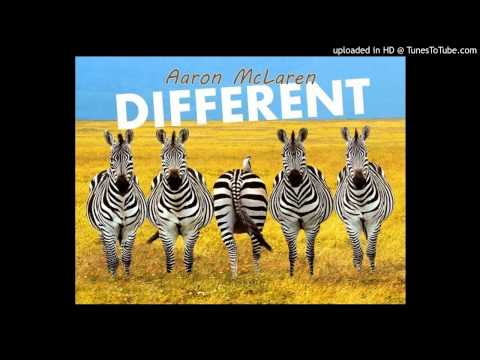 Aaron McLaren - Different (Prod. by Himself)