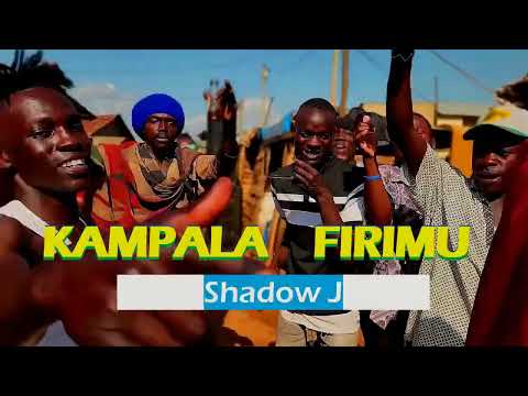 Kampala Firimu - Shadow J (Official Music Video)✓✓✓ New Ugandan Dancehall Music