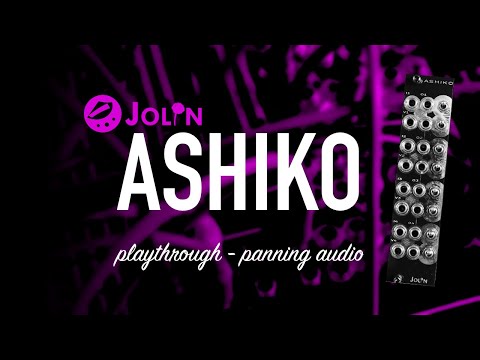 Jolin ASHIKO / quad channel dc coupled panner / CV panning and more