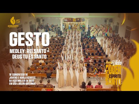 GESTO “MEDLEY: REI SANTO + DEUS TU ÉS SANTO” — 15º CONJOAAD EM SÃO LUÍS DO QUITUNDE (AL) 