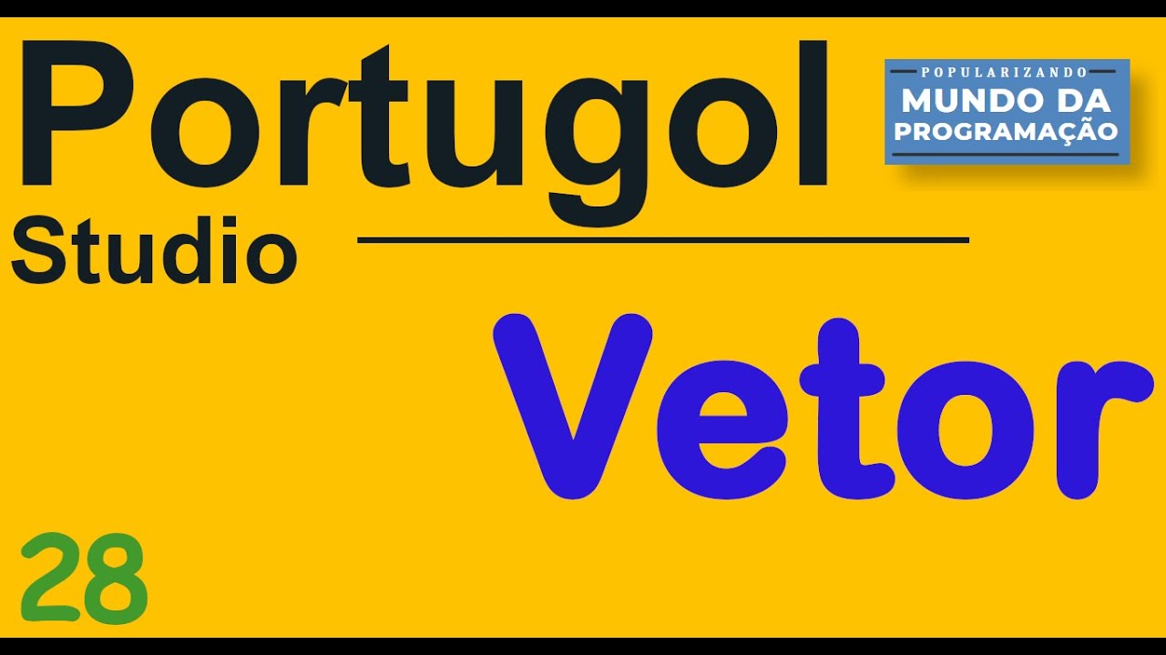 Portugol 28 [ VETOR ] Estrutura de dados VETOR. Algoritmos | Lógica de programação | Portugol Studio