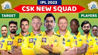 IPL 2023 | CSK TEAM NEW SQUAD | IPL 2023 CSK NEW PLAYERS PREDICTION| CSK NEW IPL 2023 TEAM