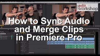 How to Sync Audio and Merge Clips in Adobe Premiere Pro