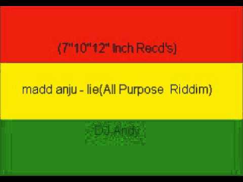 madd anju - lie(All Purpose  Riddim)