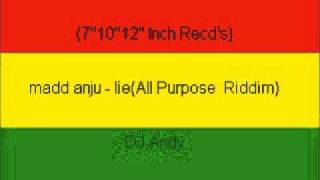 madd anju - lie(All Purpose  Riddim)