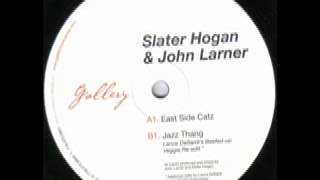 Slater Hogan & John Larner - Jazz Thang (Lance DeSardi's Beefed-Up Veggie Re-Edit)