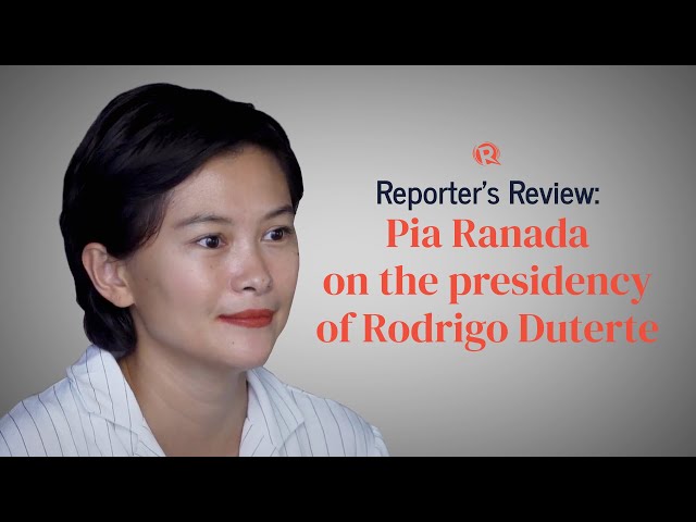 Reporter’s Review: Pia Ranada on the presidency of Rodrigo Duterte