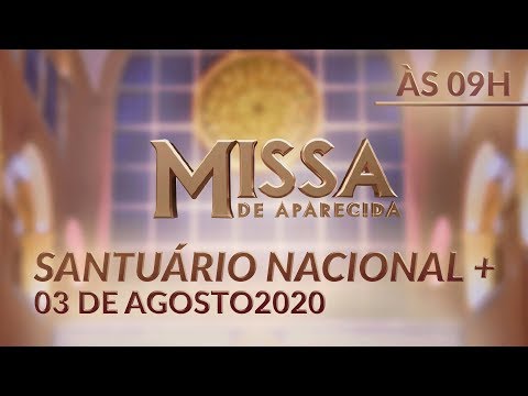 Mass | National Sanctuary of Aparecida 9:00 am 03/08/2020