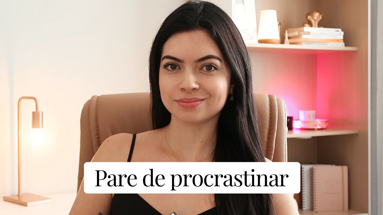 É por isso que você PROCRASTINA!