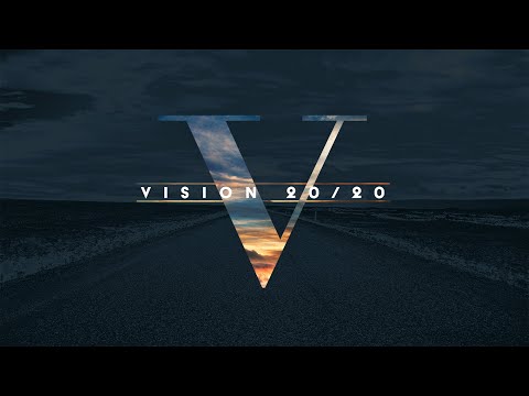 Vision 20/20 - Foundations