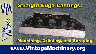 The Rucker Tool Co. 9-inch Straight Edge: Machining and Scraping