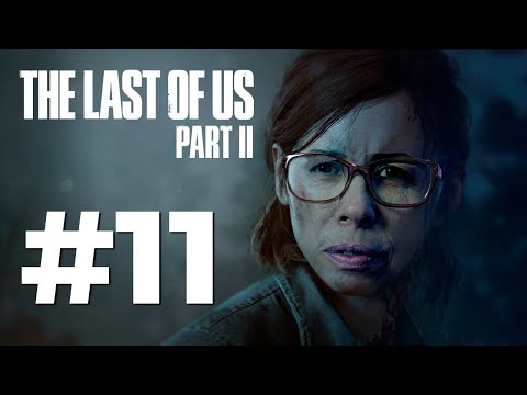THE LAST OF US PART II COM MINHA MÃE E MINHA NAMORADA - PARTE 11 DE 18