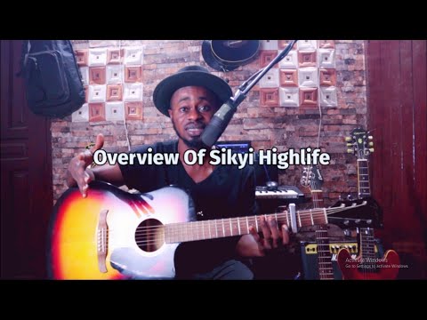 All You Have To Know About Sikyi Highlife As a Guitarist.