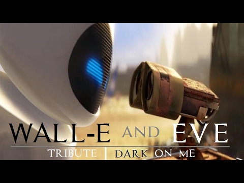 "Dark on Me" WALL•E and EVE Tribute | Starset - Transmissions | WALL•E