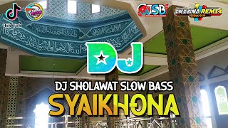 Download lagu DJ SHOLAWAT TERBARU 2021 FULL BASS SYAIKHONA MANTEP BASS GLEER mp3