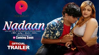 Nadaan Official Trailer! Primeplay Upcoming Web Series! Khushi Mukherjee