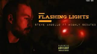 Flashing Light - Steve Angello Ft Highly Sedated