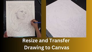 How to Resize and Transfer a Sketch to Canvas