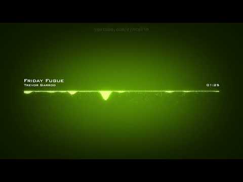 Trevor Garrod ♪ Friday Fugue  #CinematicHappy