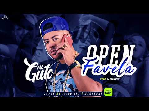 MC Guto - Open Na Favela Medleyzado Pro (DJ Alex BNH) 2018