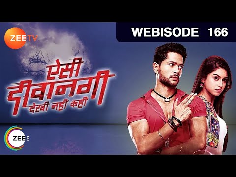 Aisi Deewangi - Dekhi Nahi Kahi - Hindi Serial - Episode 166 - Zee Tv Serial - Webisode