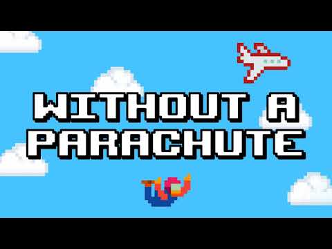 Without a Parachute Video