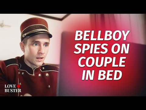Bellboy Spies On Couple In Bed | @LoveBuster_