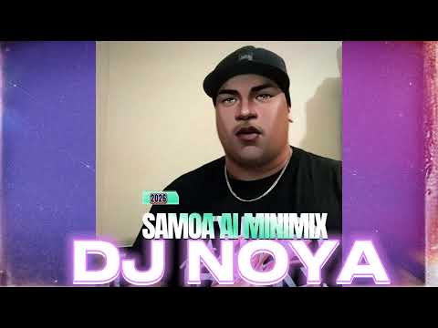 DJ NOYA SAMOA AI MINIMIX 2026