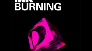 MK - Burning (Round Table Knights Remix)