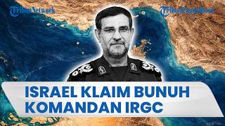 Israel Klaim Bunuh Komandan IRGC Alireza Tangsiri yang Terlibat Penutupan Selat Hormuz
