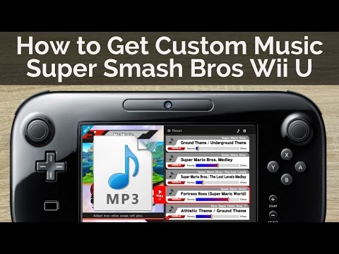 How to Get Custom Music In Super Smash Bros for Wii U