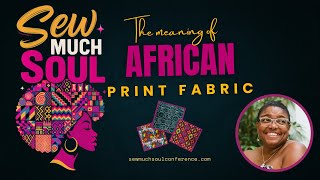The Meaning of African Print Fabric | History, Culture & Identity | SMS Preview