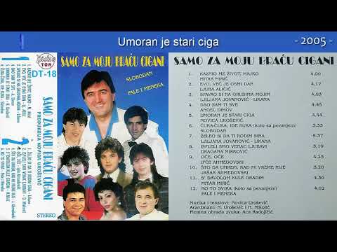 Novica Urosevic - Umoran je stari ciga - (Audio 2005)