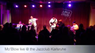 Mo'Blow // live @ the Jazzclub Karlsruhe
