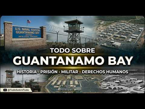 Todo Sobre Guantanamo Bay