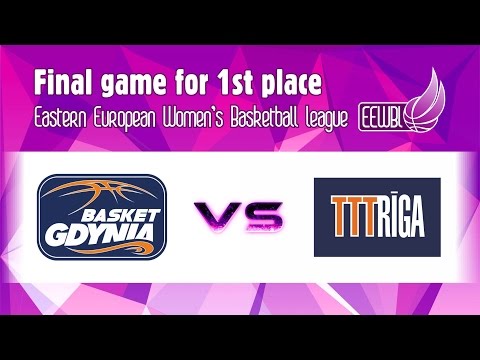 Gdynia vs TTT Riga - EEWBL FINAL GAME 17.04.16. Riga