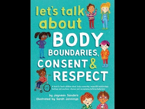 Let’s Talk About Body Boundaries, Consent, and Respect; by Jayneen Sanders, Sarah Jennings (book) Let’s Talk About Body Boundaries, Consent, and Respect; by Jayneen Sanders, Sarah Jennings (book)