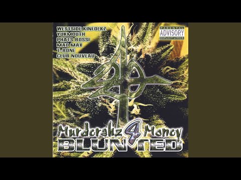 Murderahz 4 Money Blunted Feat. OG Whoryde & Trouble Youngsta