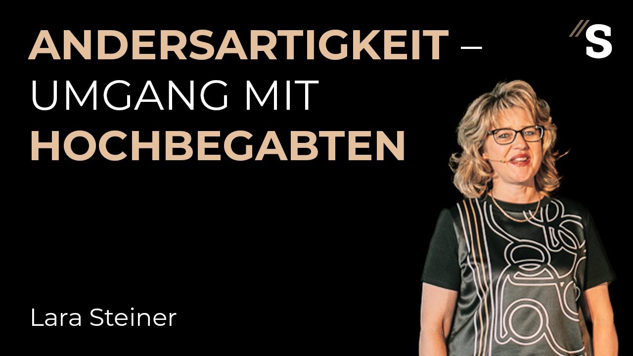 Andersartigkeit – Umgang mit Hochbegabten // Lara Steiner