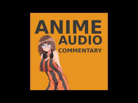 Anime Audio Commentary - Kill La Kill Episode 11