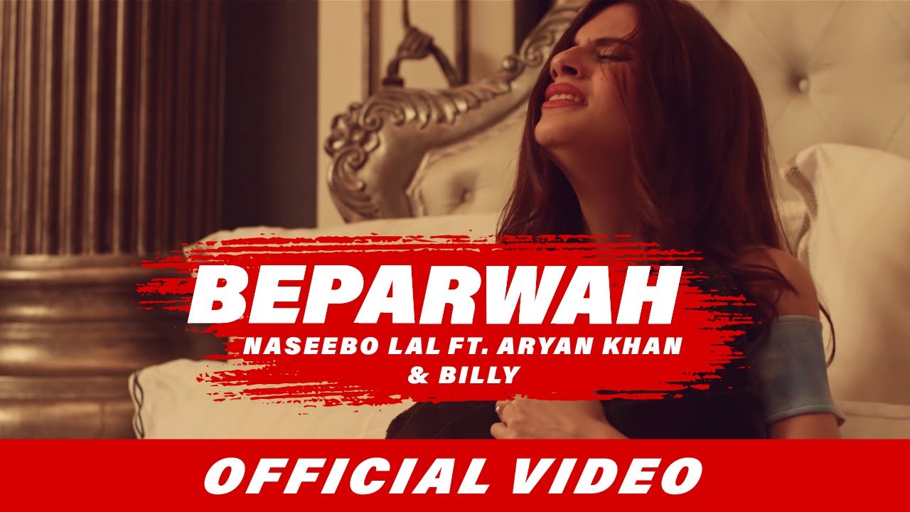 Beparwah (Title) Lyrics  | Beparwah | Naseebo Lal, Aryan Khan | Aryan Khan, Naseebo Lal | Arbaz Khan
