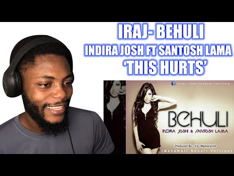 African Reacts to IRAJ - Behuli Ft. Indira Joshi & Santosh Lama
