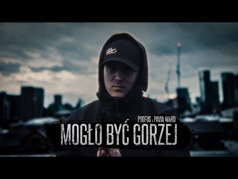Profus feat. Pavia Ward - Mogło Być Gorzej (prod. Profus)