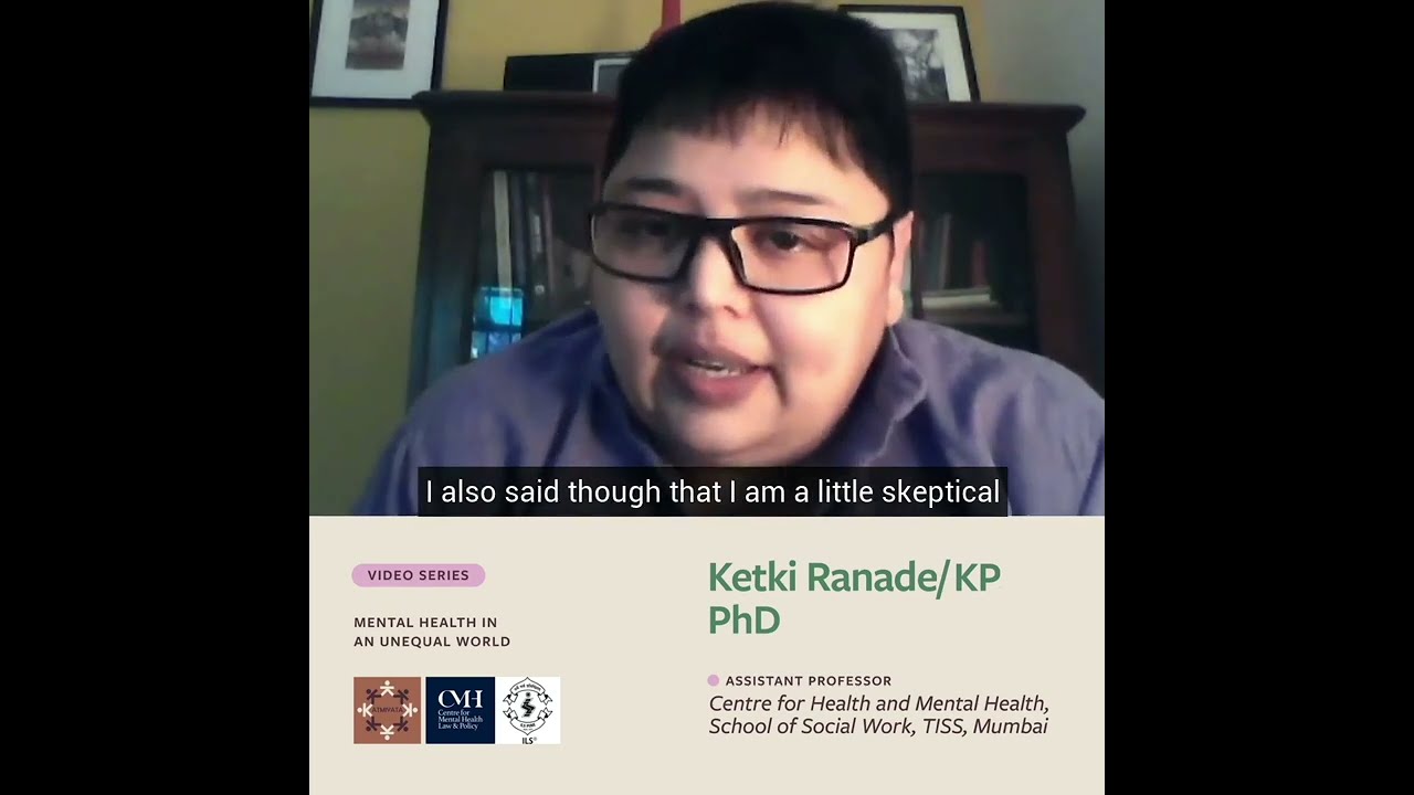 ‘Mental Health in an Unequal World’ – Ketki Ranade/KP, PhD