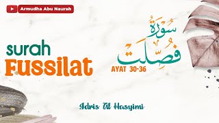 Download lagu Murottal Anak Surah Fushshilat Verses 30-36 by Qari Kecil Idris al-Hasyimi mp3